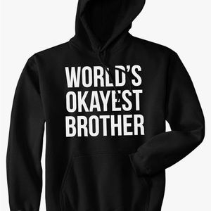 BNIP “World’s Okayest Brother” Hoodie Size Medium